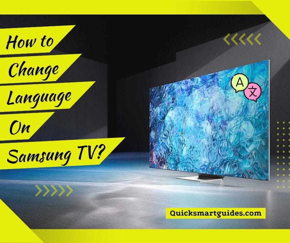 How to Change Language on Samsung TV? by Quick Smart Guides Medium