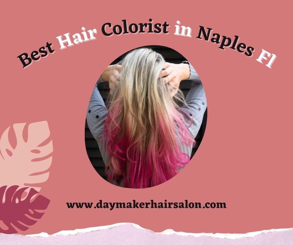 Best Hair Colorist in Naples FL Daymaker Hair Salon Medium