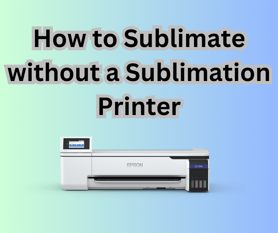 How to Sublimate without a Sublimation Printer by Sublitechpro Oct
