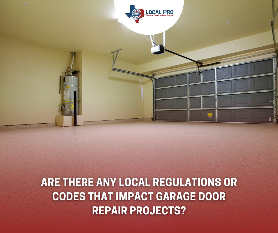 Are There Any Local Regulations Or Codes That Impact Garage Door Repair