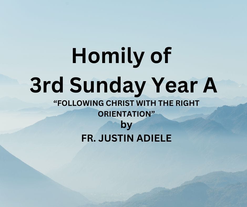 HOMILY FOR 3RD SUNDAY, YEAR A: BY REV. FR. JUSTIN ADIELE | By Aria ...