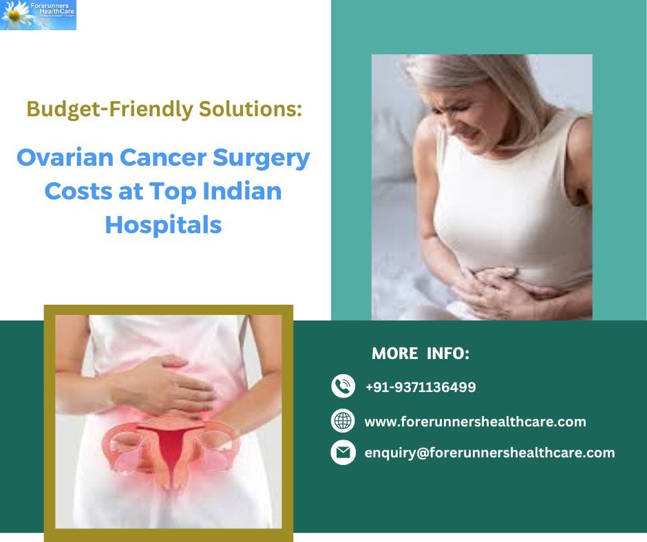 Budget-Friendly Solutions: Ovarian Cancer Surgery Costs at Top Indian