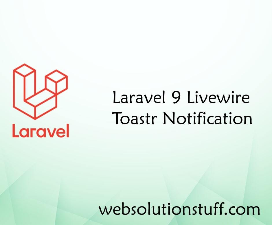 Laravel 9 Livewire Toastr Notification | Medium