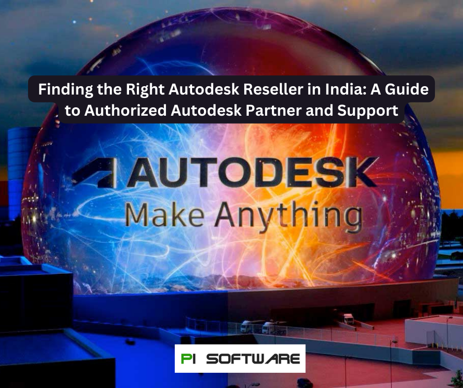 Finding the Right Autodesk Reseller in India: A Guide to Authorized