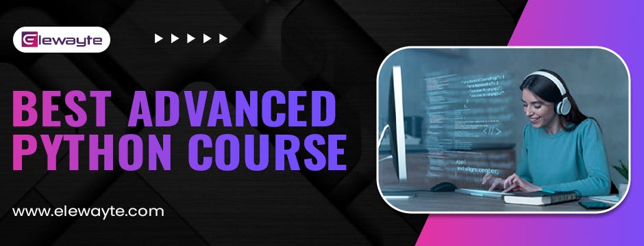 Best Advanced Python Course: Master Python with Elewayte | by Elewayte ...