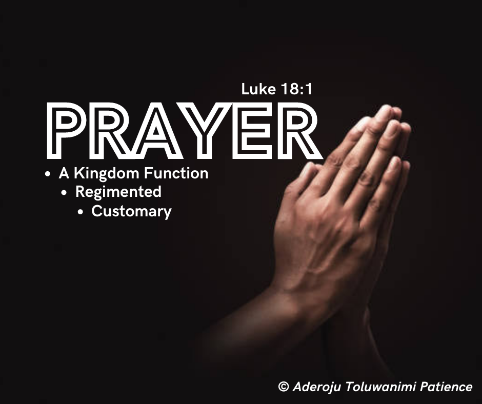 PRAYER. Prayer is a legal, regimented system by… by Toluwanimi
