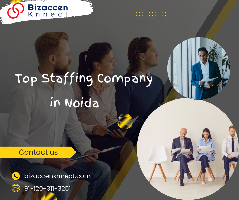 Top Staffing Company in Noida Bizaccenknnect Bizaccenknnect Medium