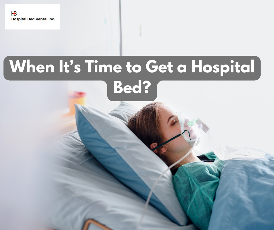 When it’s time to get a hospital bed? Hospitalbedsrent Medium