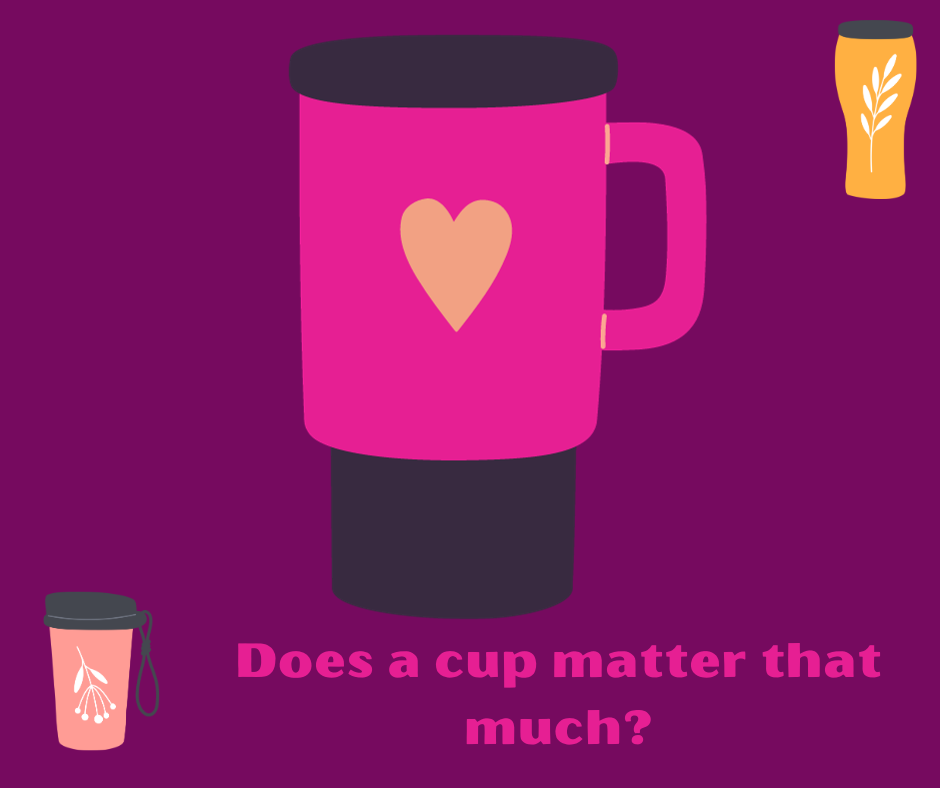 Does a Tumbler Cup Matter That Much?, by Kristi Lyons