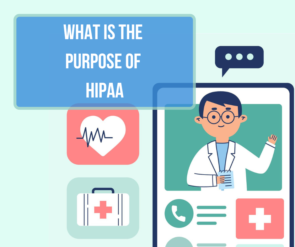 What is the Purpose of HIPAA. The purpose of HIPAA (the Health… by Dr