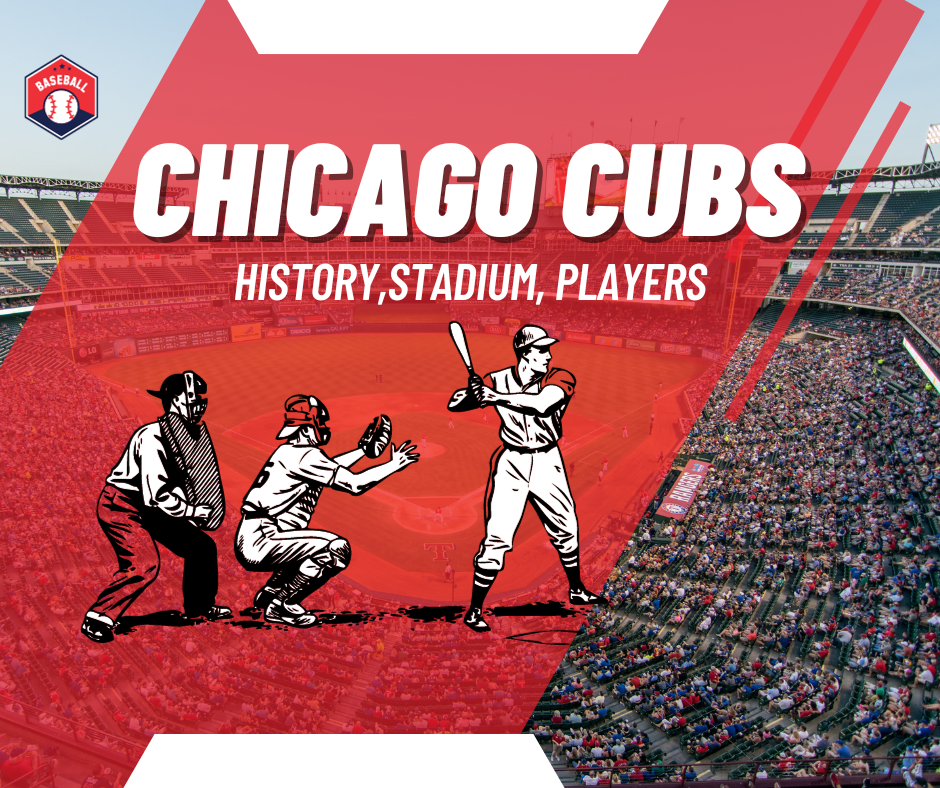 Chicago Cubs History, Stadium, Key Players by REED JEET Nov