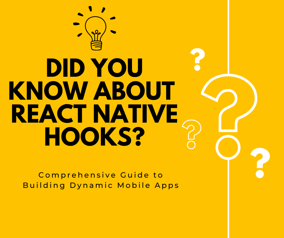 React Native Hooks A Comprehensive Guide to Building Dynamic Mobile