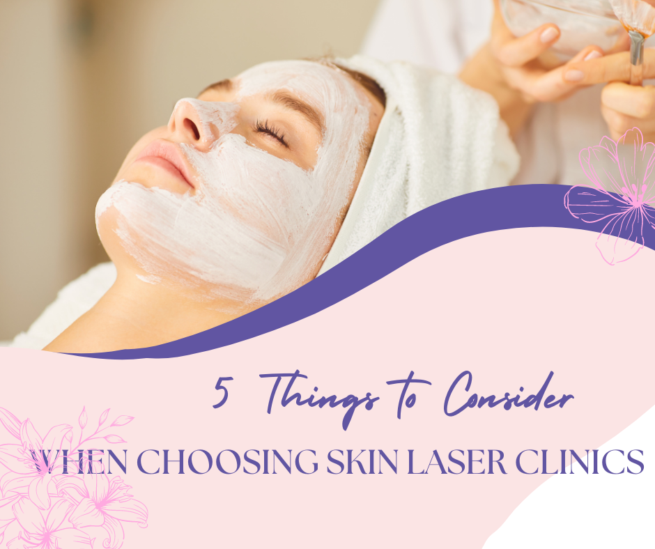 5 Things to Consider While Selecting the Right Skin Laser Clinics by Mohammed Riaz Medium