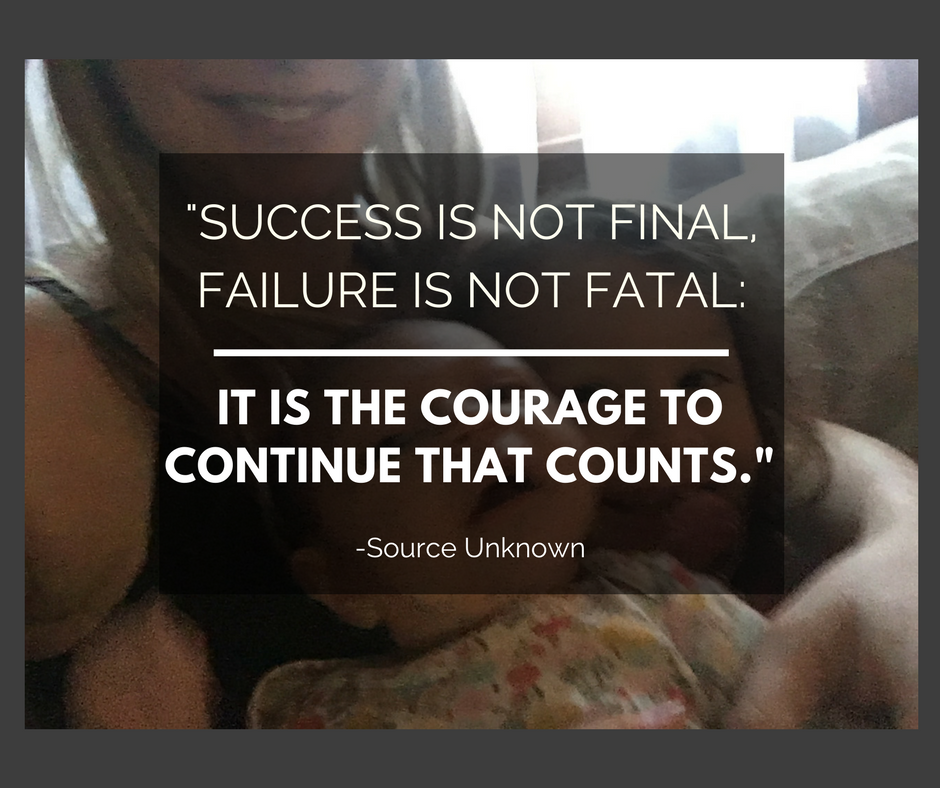 Success is not final, failure is not fatal: it is the courage to continue  that counts.” — Winston Churchill (or a copy writer at Anheuser Busch,  depending on your Google search)