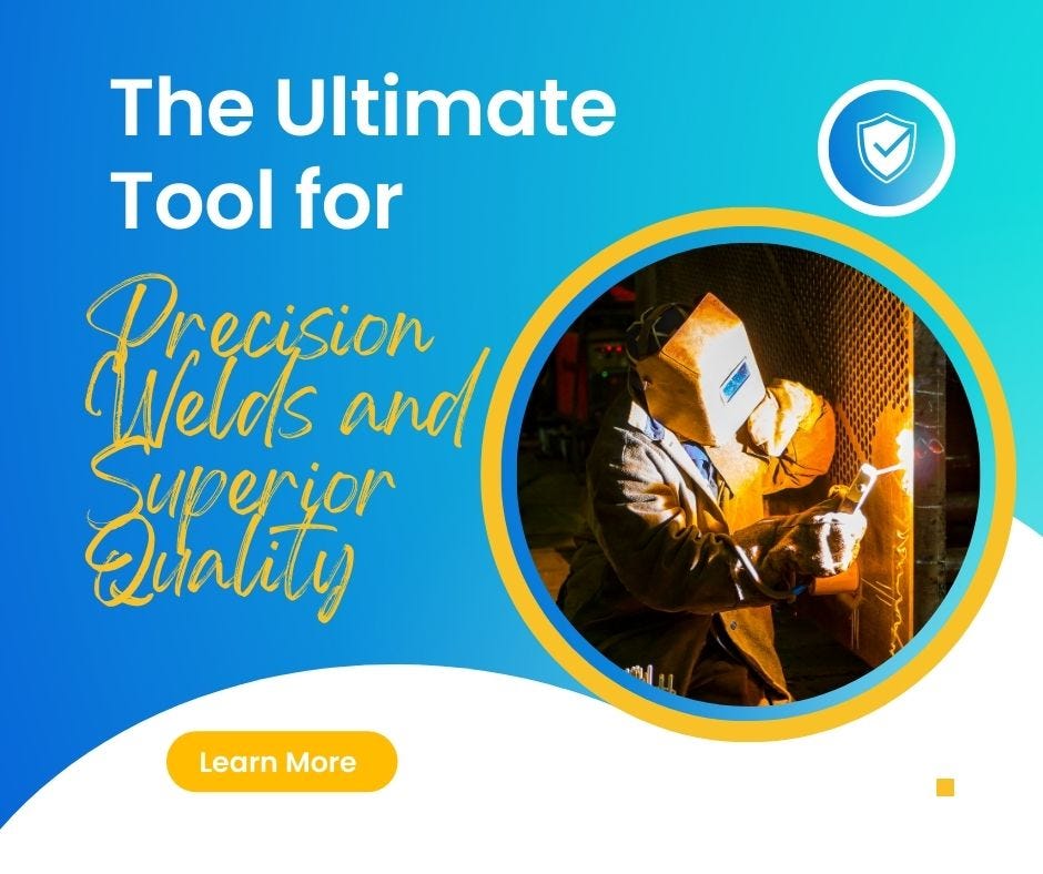 The Ultimate Tool for Precision Welds and Superior Quality