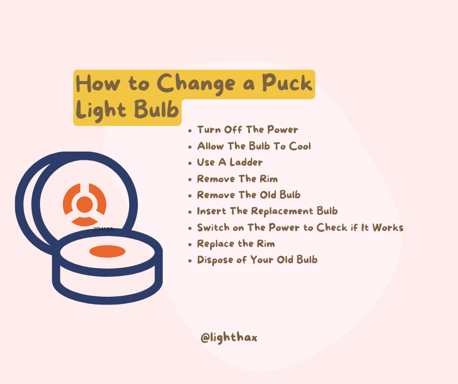 How To Change A Puck Light Bulb?. Most household bulbs are easy to