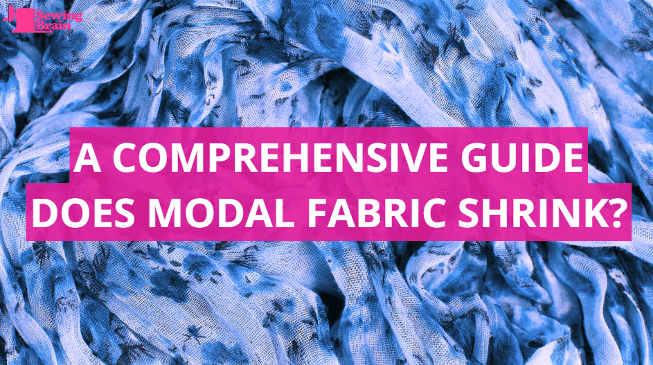 Does Modal Fabric Shrink? A Comprehensive Guide - Sewing Machine Guide -  Medium