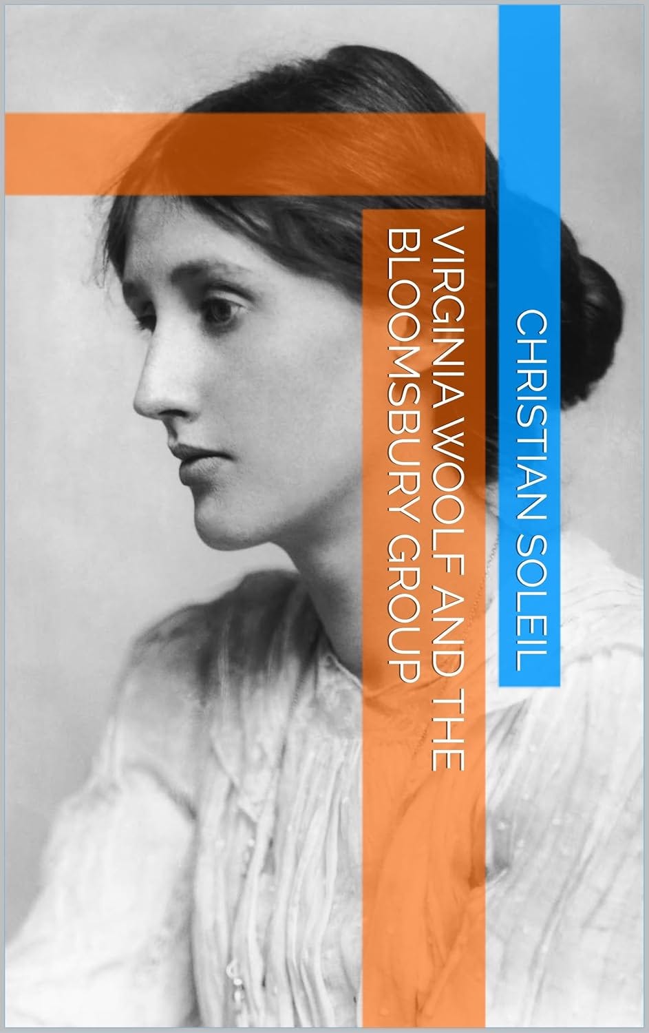 Christian Soleil publishes a book on Virginia Woolf and the Bloomsbury Group