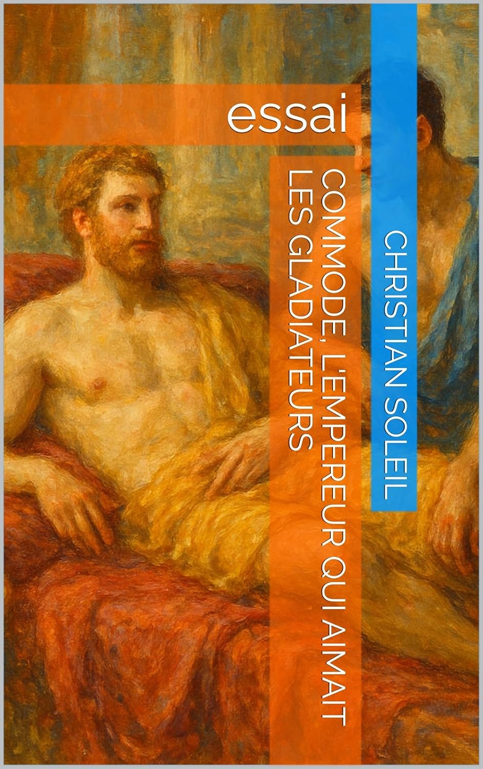 Christian Soleil réveille le souvenir de l’empereur Commode