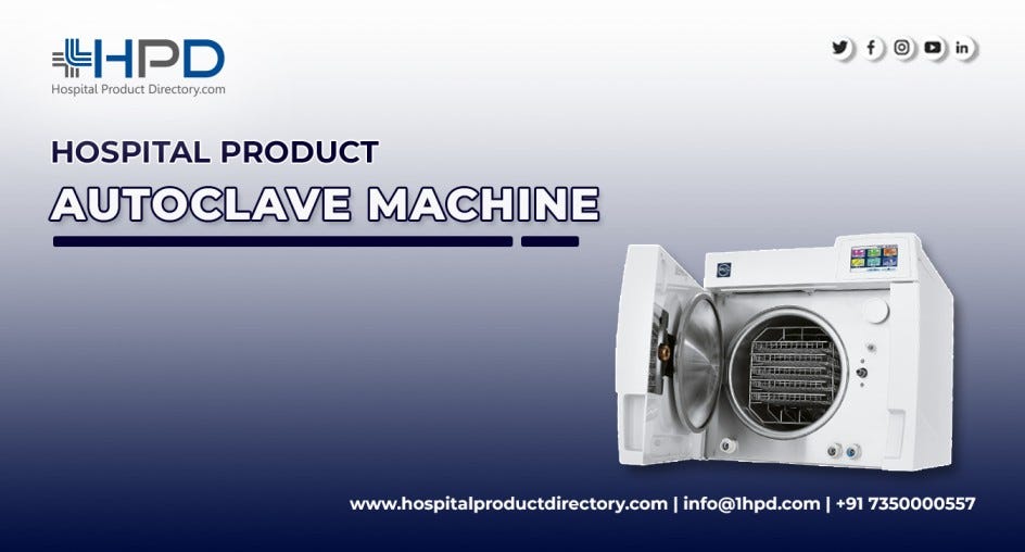 How Hospitals Choose the Best Autoclave Machine Manufacturers by