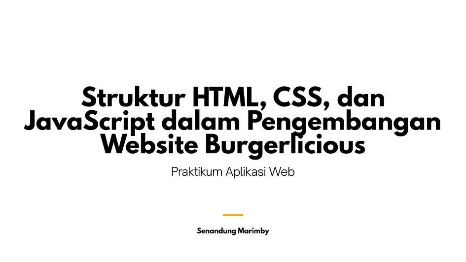 Struktur HTML, CSS, dan JavaScript dalam Pengembangan Website Burgerlicious