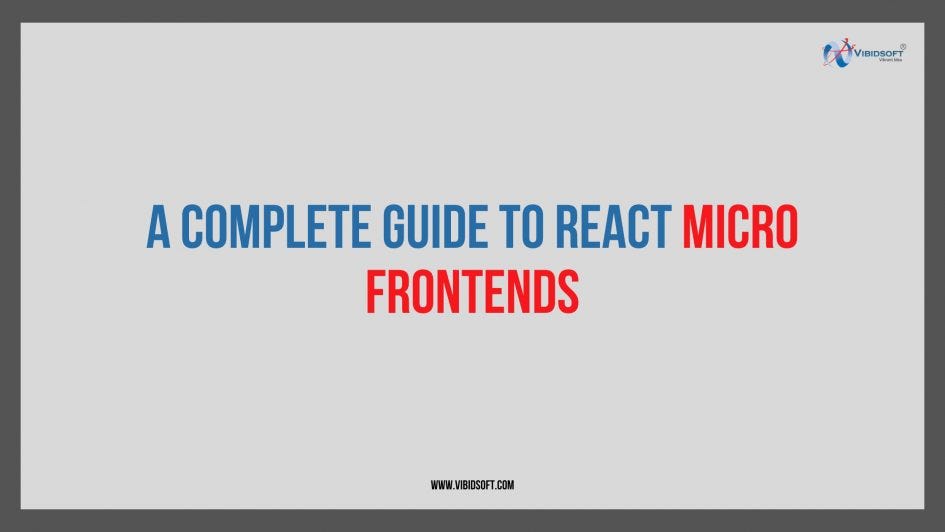 A Complete Guide To React Micro Frontends | By Chirag Dave | Medium