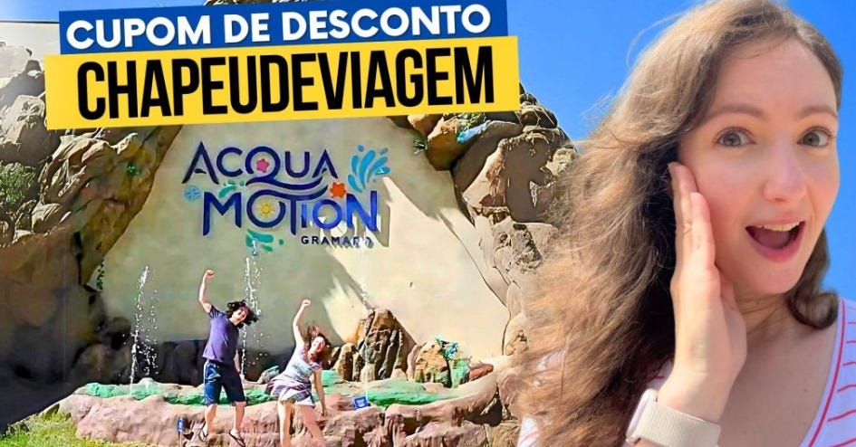 Acquamotion Gramado -Utilize o cupom CHAPEUDEVIAGEM para ter descontos online