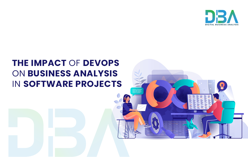 The Impact of DevOps on Business Analysis in Software Projects | by ...