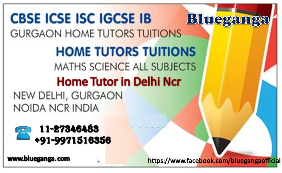 What is the home tuition fee in Delhi ncr for classes | by Blue Ganga ...