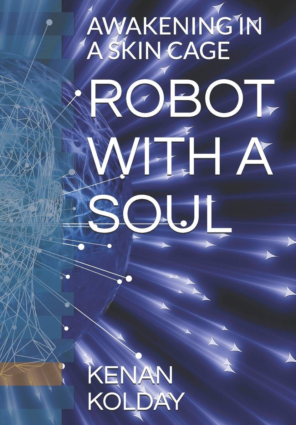 The Robot With A Soul Trilogy Will Help You Unleash Your Untapped Potential  - School of Awakening - Medium