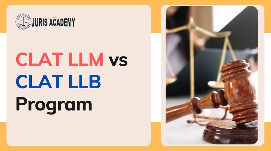 Juris Academy CLAT LLM Vs CLAT LLB By Jurisacademy Jun 2023 Medium juris-academy-clat-llm-vs-clat-llb-by-jurisacademy-jun-2023-medium