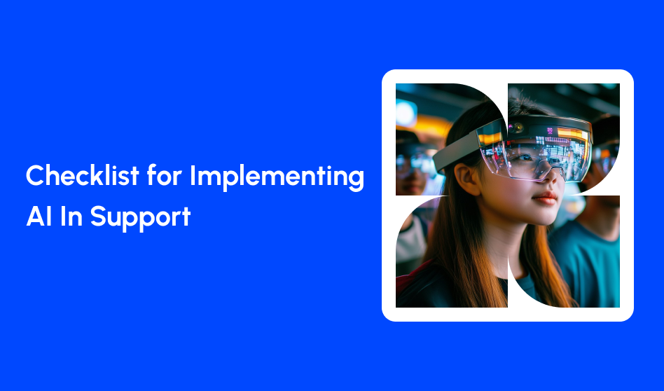 Checklist for Implementing AI in Support