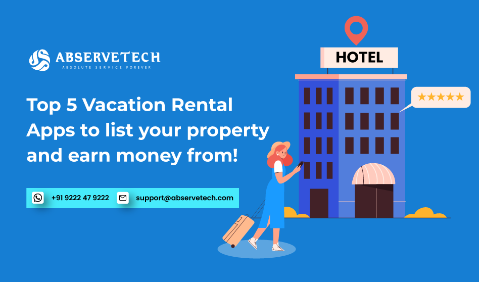 Top 5 vacation rental apps to list your property and earn money from
