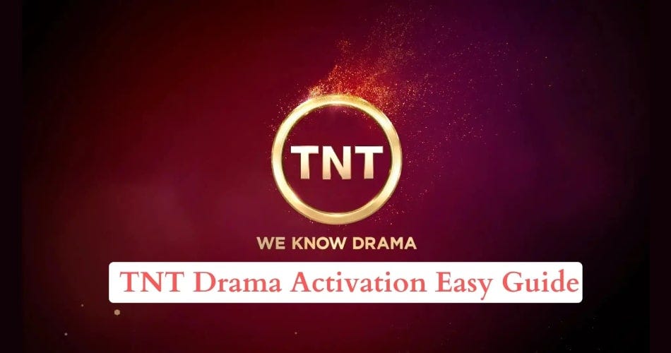 How to Activate Tntdrama on Your Devices?  