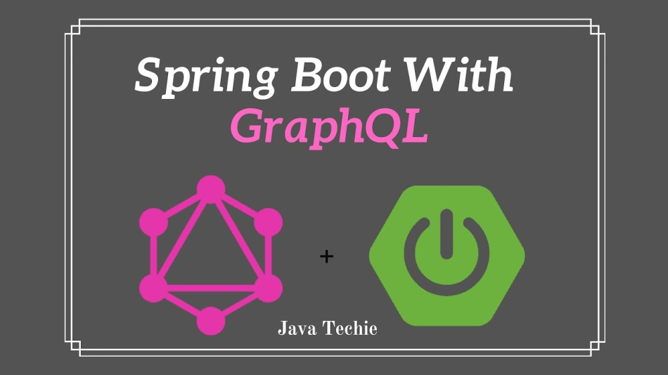 Integrate Spring Boot with GraphQL for Highly Flexible APIs | by Anh ...