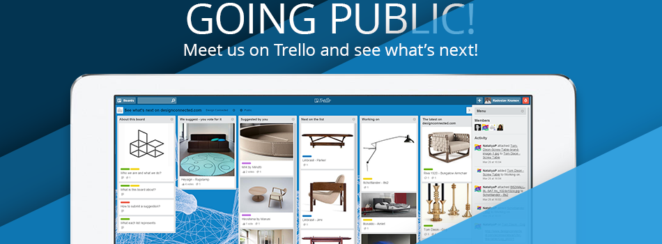 Going public! Meet us on Trello and see what's next!