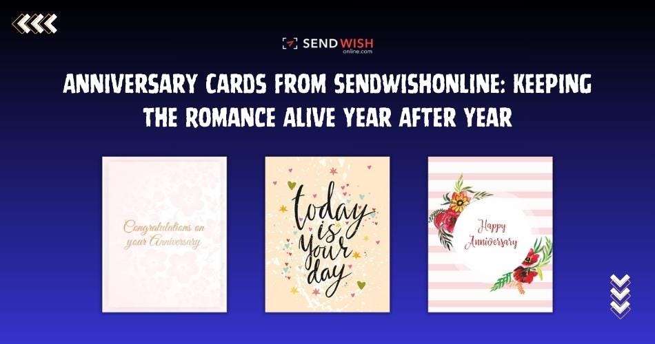 Anniversary Cards From Sendwishonline: Keeping the Romance Alive Year ...