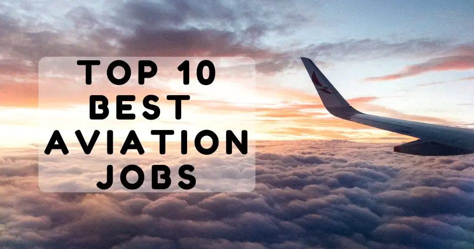 Explore the Best Jobs in the Aviation Industry by AviaTech Channel Feb, 2024 Medium