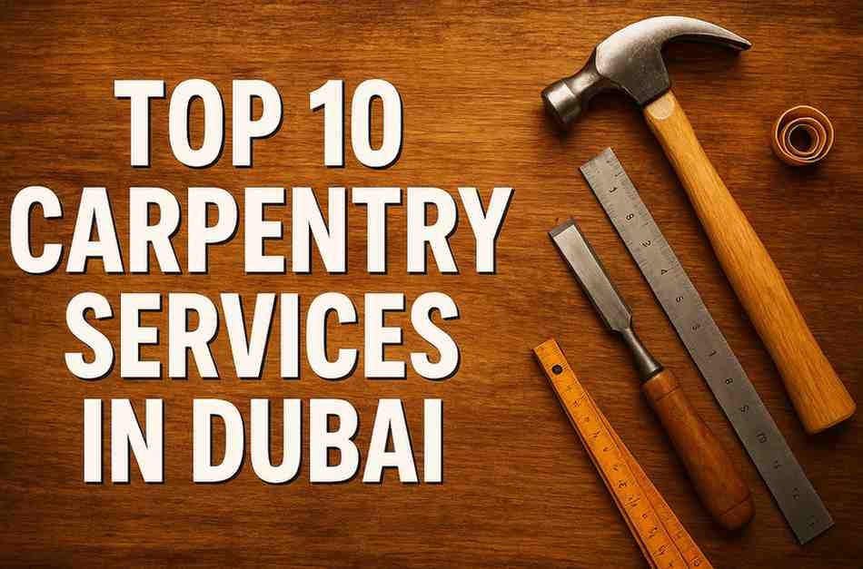 Top 10 Carpentry Services in Dubai
