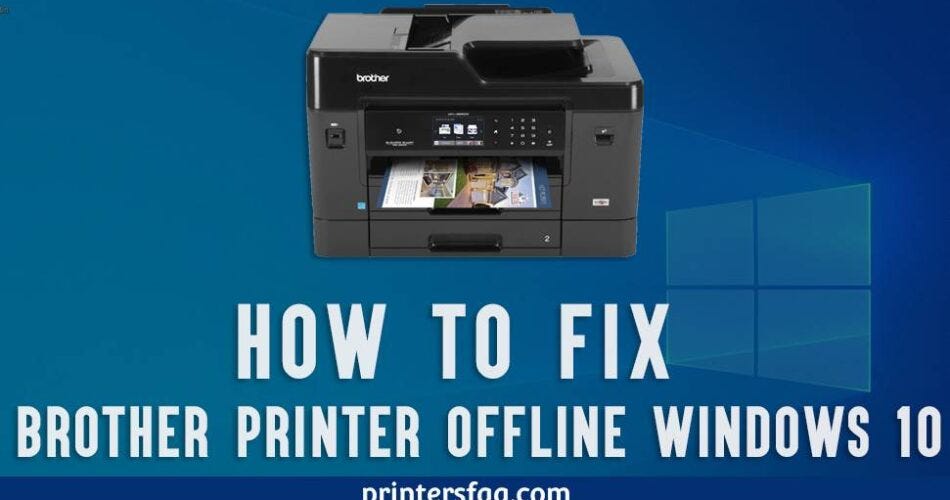 How to Fix Brother Printer Offline Error State on Windows & MAC by