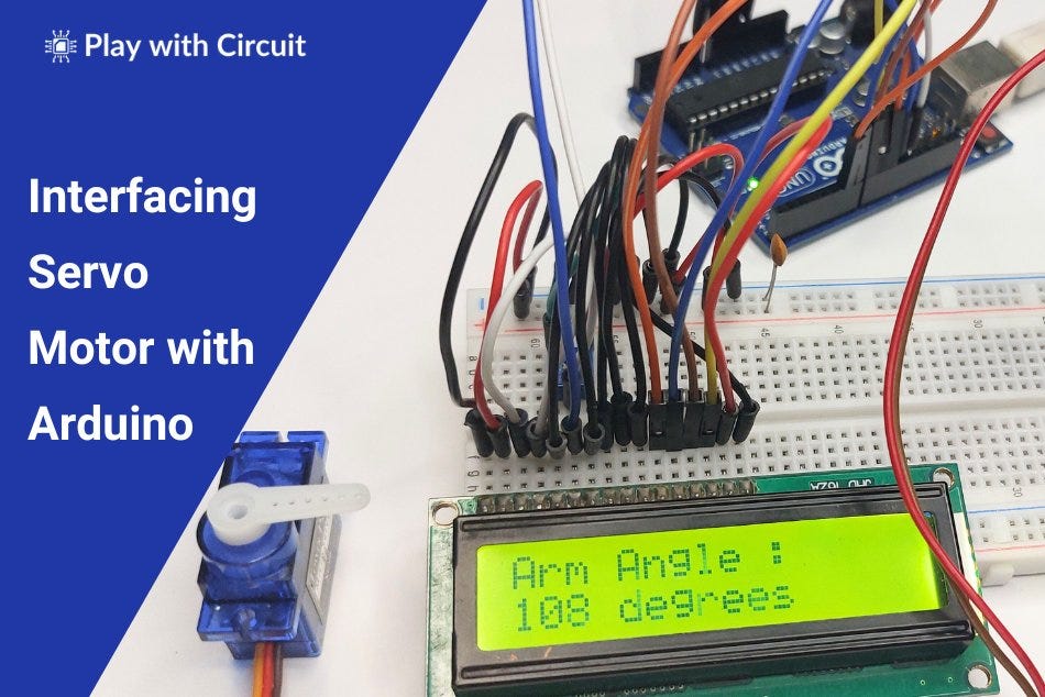 How to Interface Servo Motor with Arduino - Play with Circuit - Medium