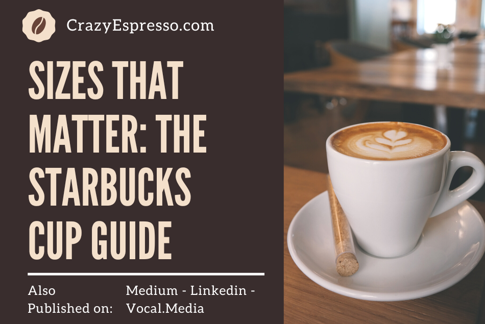 Sizes That Matter The Starbucks Cup Guide Medium