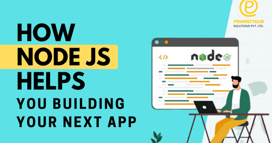 HOW NODE.JS HELP FOR BUILDING YOUR NEXT APP? | by Seo Prometteur | Medium