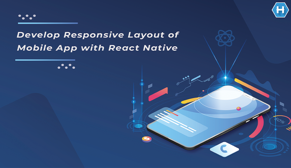 Develop Responsive Mobile Layouts with React Native | by HabileLabs ...
