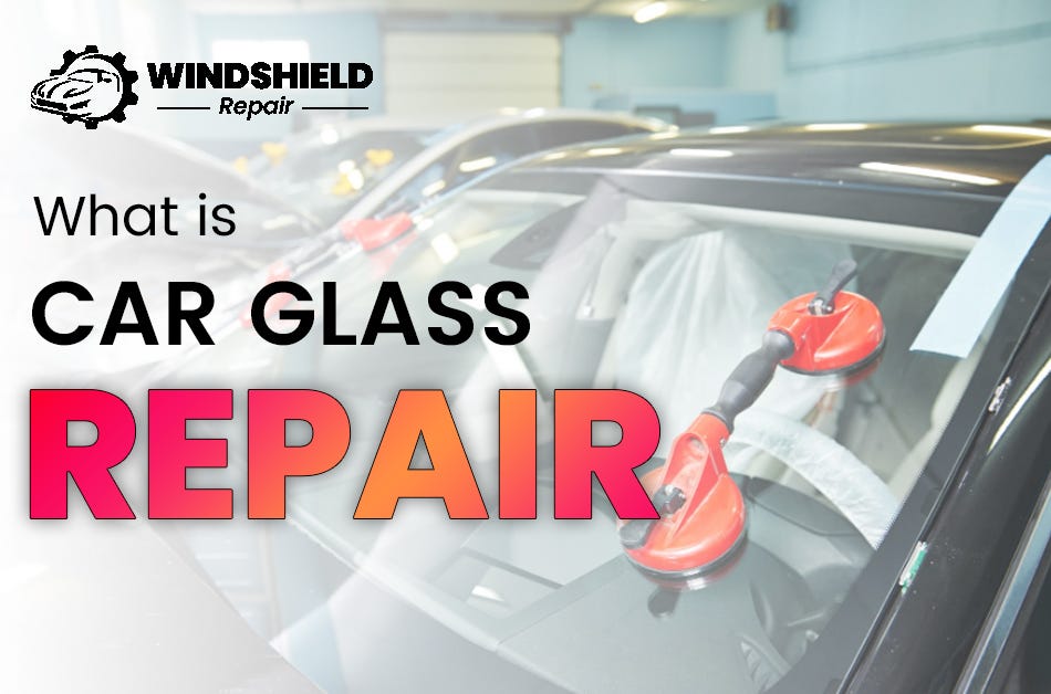 What Is Car Glass Repair. Car glass repair refers to the process… by
