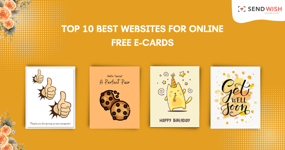 Top 10 free E-cards and online greeting cards websites | by send wish online  | Medium