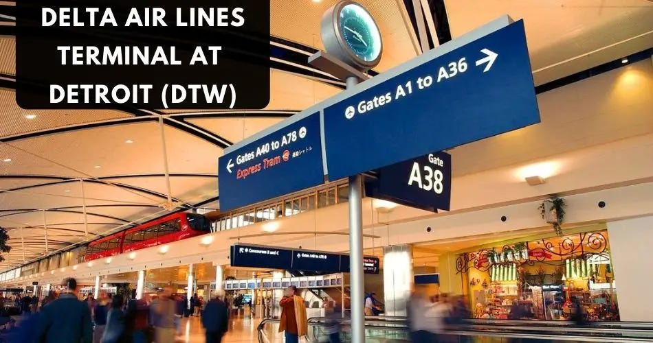 Which terminal does Delta use at Detroit airport? by AviaTech Channel
