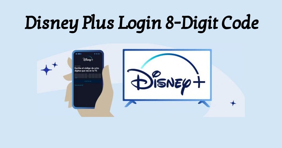 How To Properly Input Disney Plus Login 8-Digit Code on Your Device