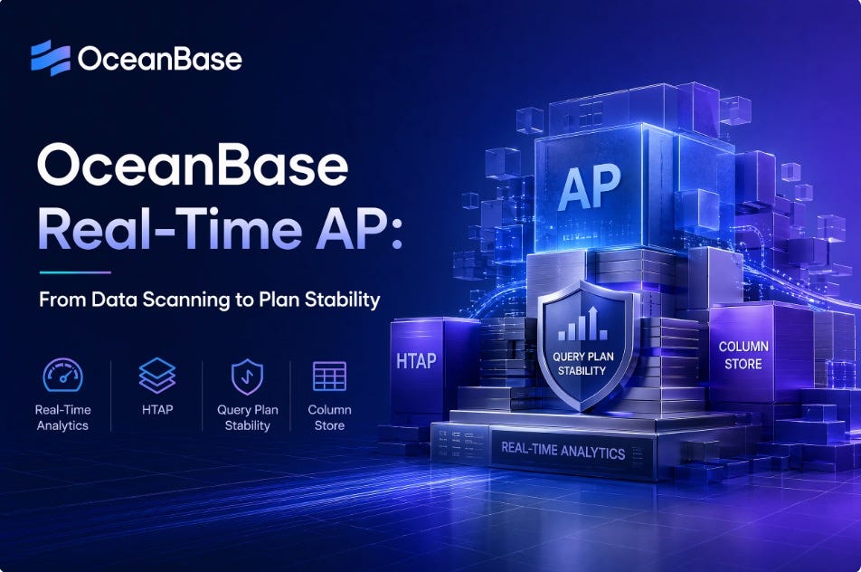 OceanBase Real-Time AP: From Data Scanning to Plan Stability