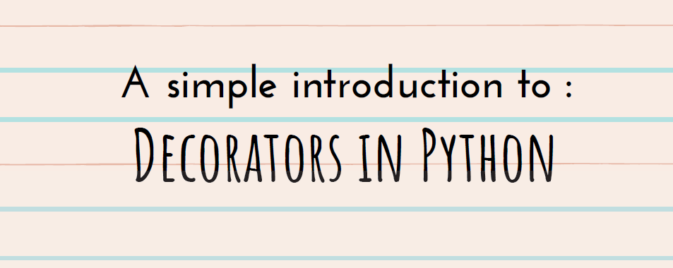 How To Use Decorators In Python.. Decorators are a useful feature in ...